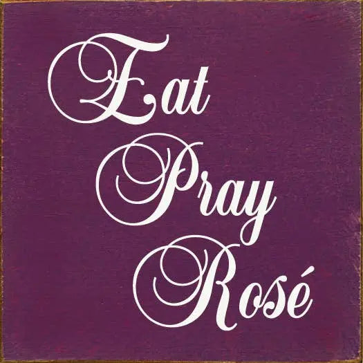 Eat Pray Rose Sawdust City