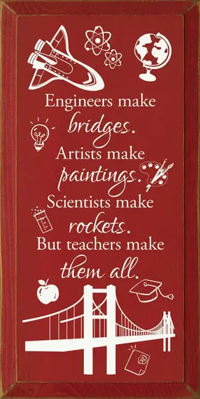 Engineers make bridges. Artists make paintings... Sawdust City