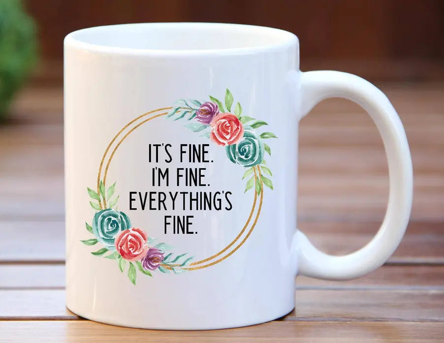 Everything's fine. Coffee Mug BLN Designs