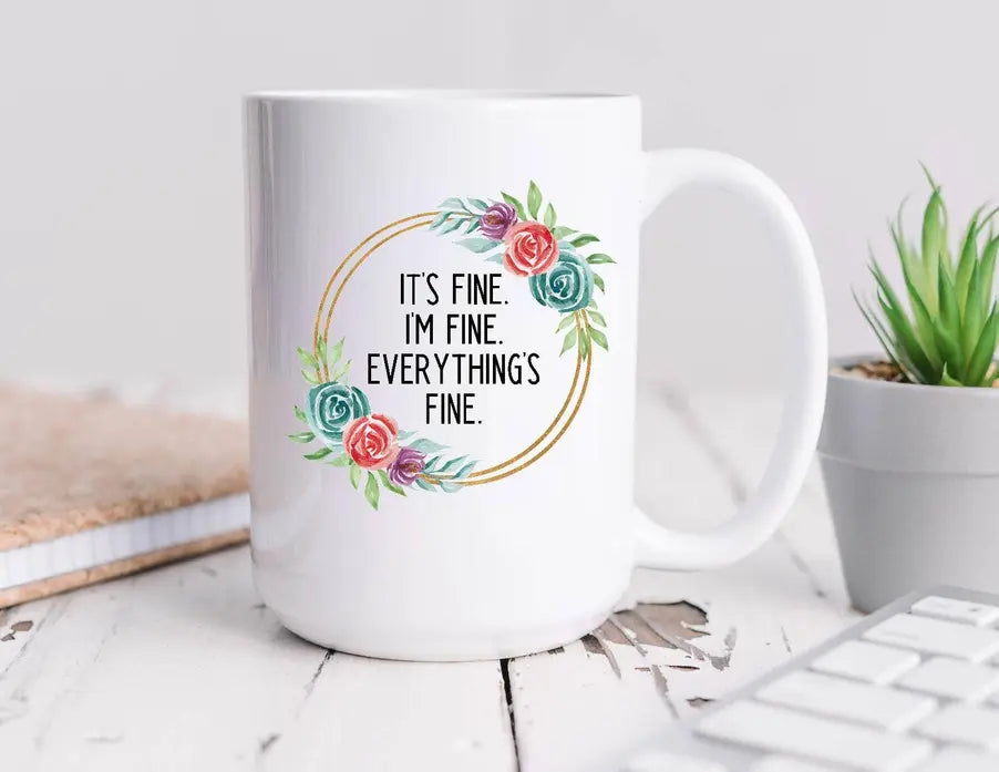 Everything's fine. Coffee Mug BLN Designs