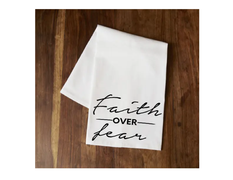 Faith Over Fear Tea Towel Your Custom Sports