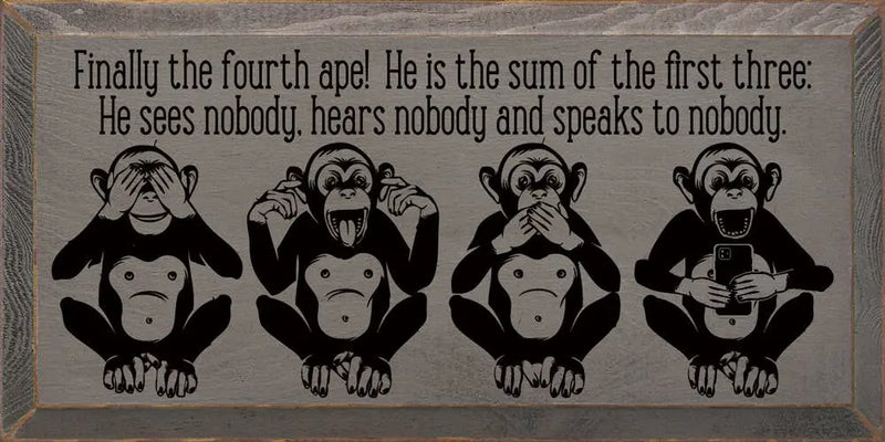 Finally the fourth ape! He is the sum of the first three Sawdust City