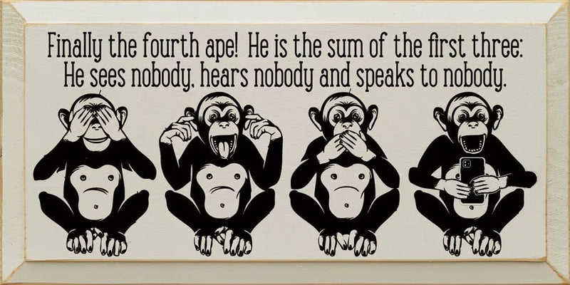 Finally the fourth ape! He is the sum of the first three Sawdust City