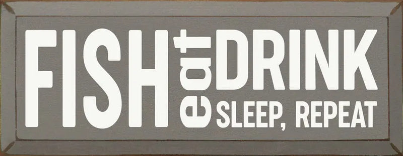 Fish-Eat-Sleep-Repeat Sawdust City