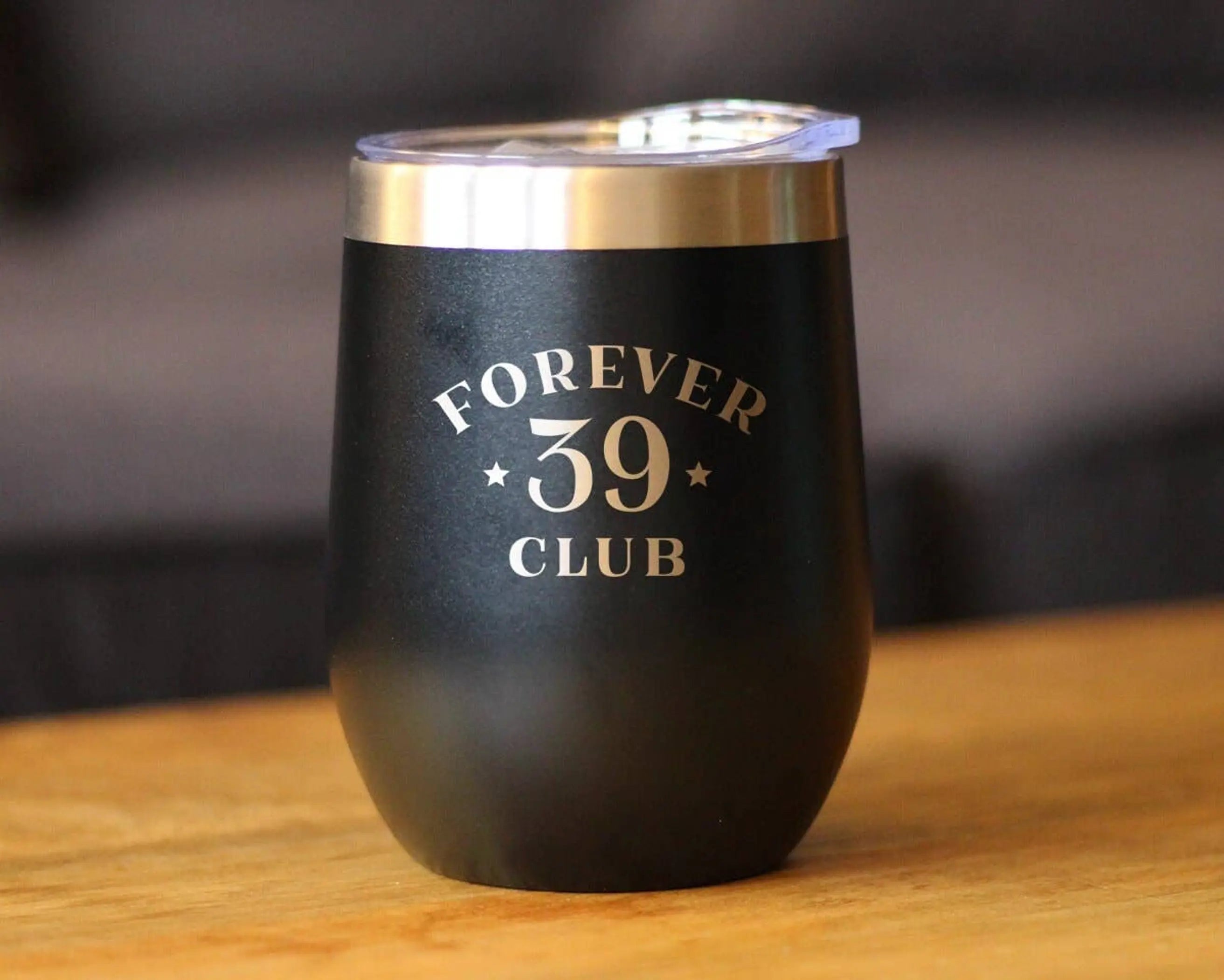 Forever 39 Insulated Wine Tumbler - 40th Birthday Gifts Bevvee
