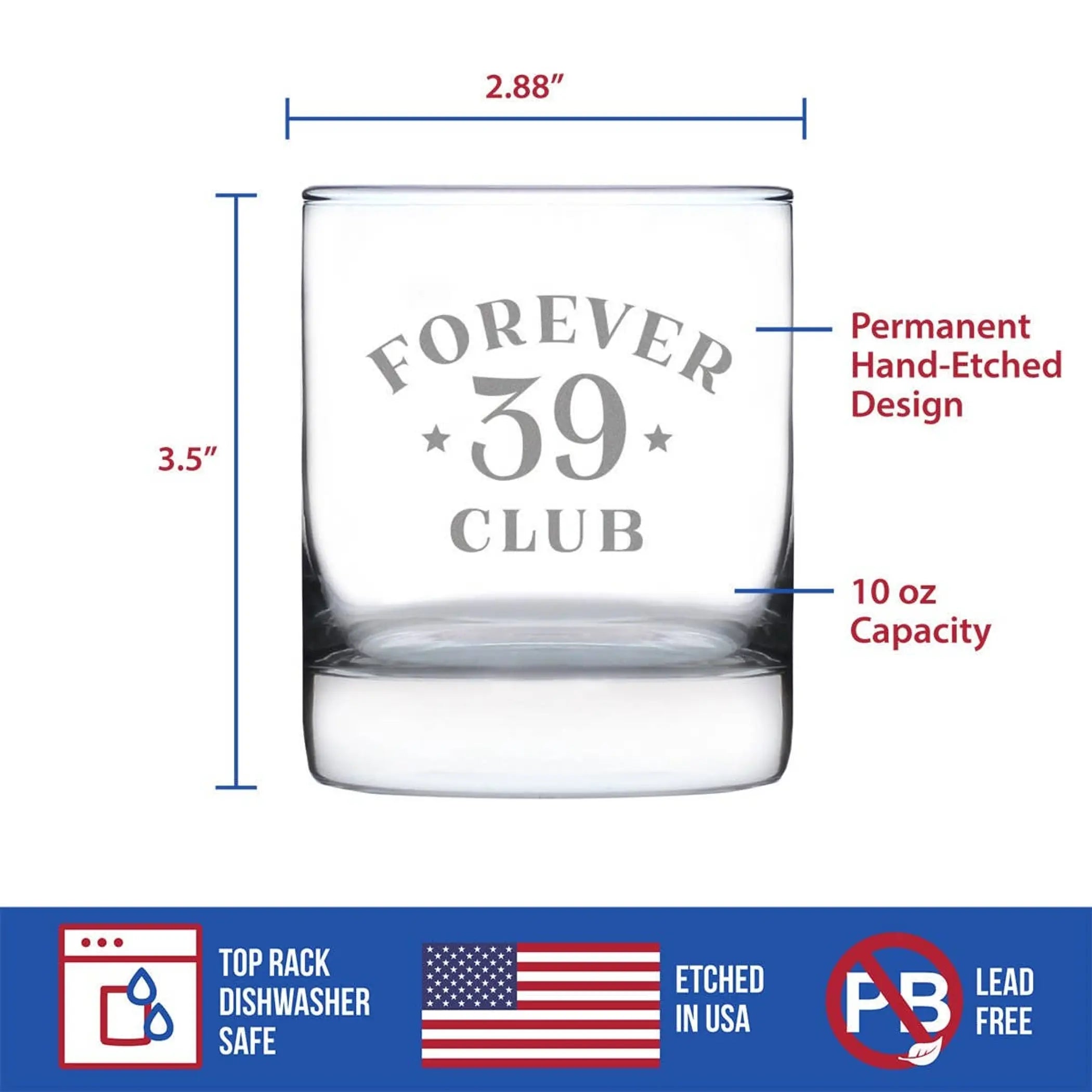 Clear 10 oz glass tumbler with permanent hand-etched "Forever 39 Club" design, dishwasher safe, lead-free.
