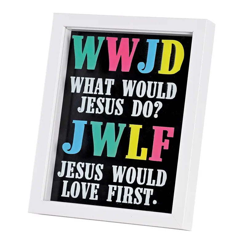 Framed Art WWJD Jesus Would Love Dicksons Inc