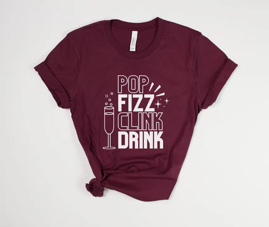 Funny New Years Eve Shirt - Pop Fizz Clink Drink Stiles Tee