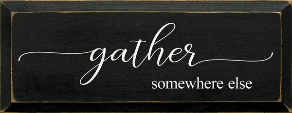 Gather Somewhere Else Sawdust City