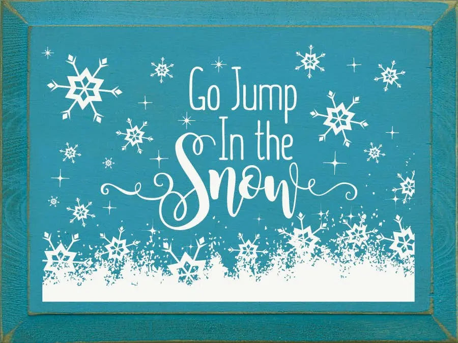 Go Jump In The Snow Sawdust City