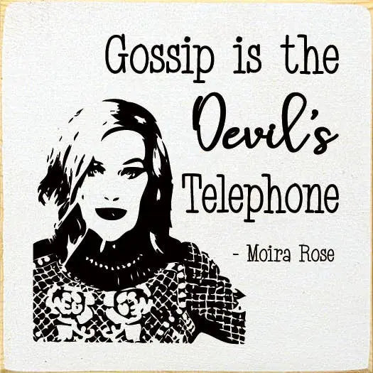 Gossip Is the Devils Wood Sign Sawdust City