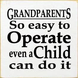 Grandparets So Easy to Operate Even a Child Can Wood Sign Sawdust City