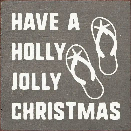 Have a holly jolly Christmas Sawdust City