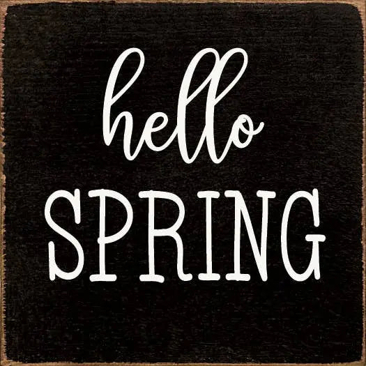 Hello Spring Sawdust City