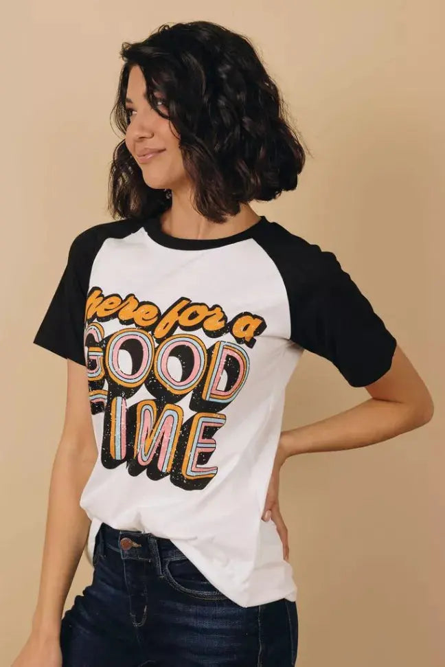 Here For A Good Time T-Shirt Stay Warm in Style