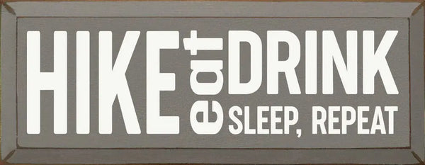 Hike-Eat-Drink-Sleep-Repeat Sawdust City