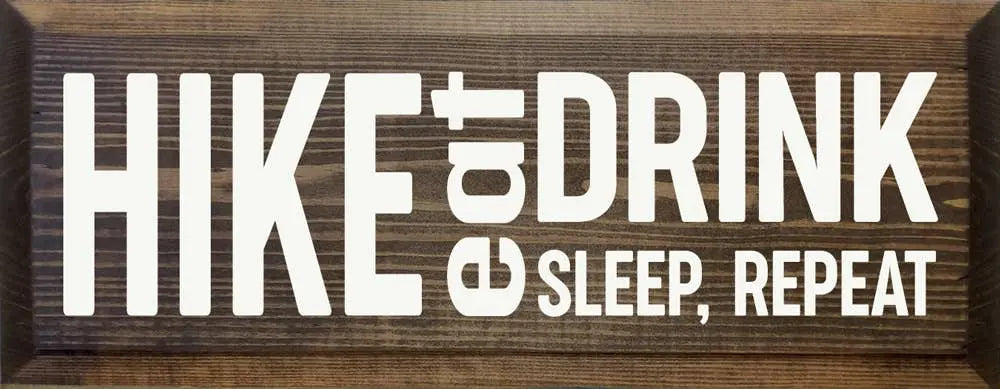 Hike-Eat-Drink-Sleep-Repeat Sawdust City