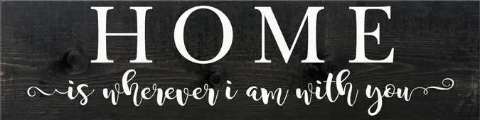 Home Is Wherever I Am With You Farmhouse Sign Sawdust City