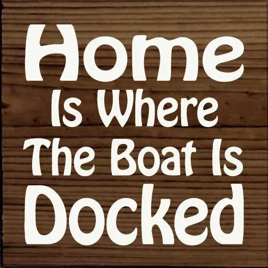 Home is where the boat is docked Sawdust City