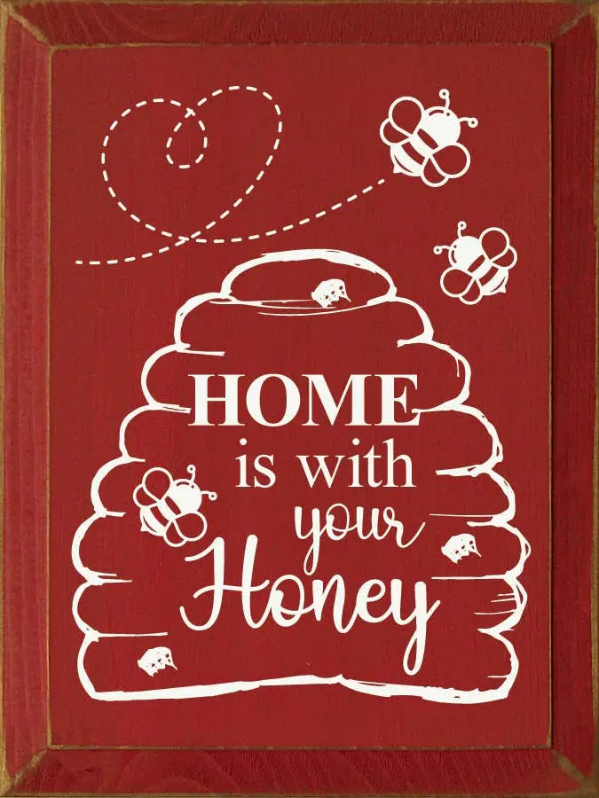 Home is with your honey (Bee hive) Sawdust City