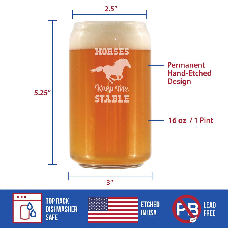 Horses Keep Me Stable Beer Can Pint Glass - Equestrian Gifts Bevvee