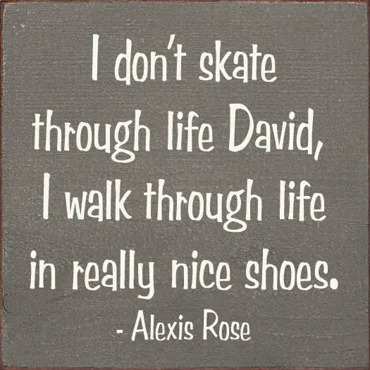 I Don't Skate Through Life David Wood Sign Sawdust City