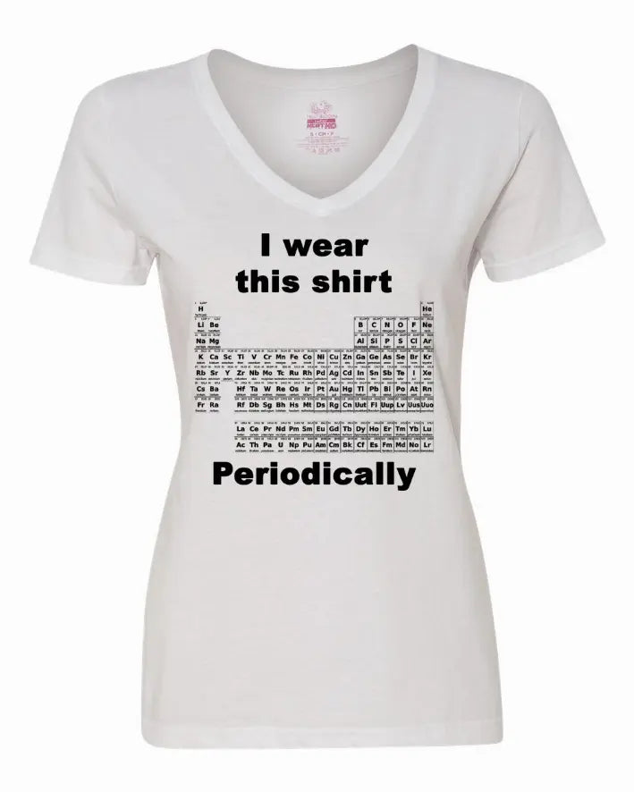 I wear this shirt periodically - Periodic table Ladies shirt Large Bad Baby Inc