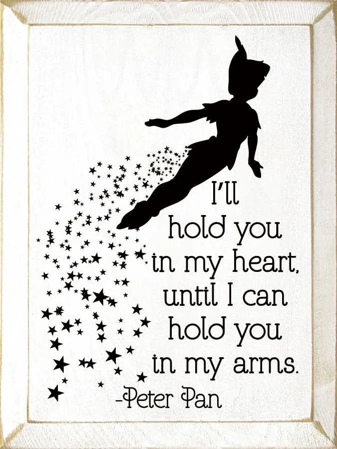 I'll Hold You In My Heart, Until I Can Hold You In My Arms. Sawdust City