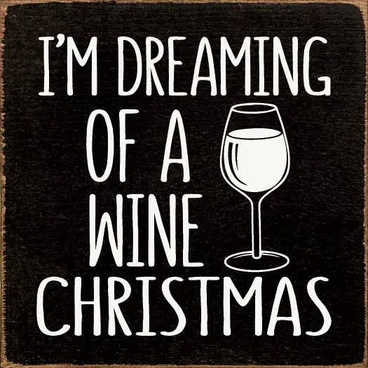I'm Dreaming Of A Wine Christmas (Wine Glass) Sawdust City