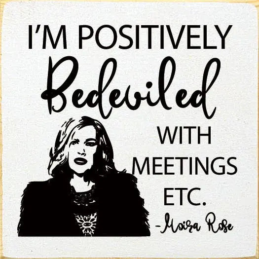 I'm Positively Bedeviled Wood Sign Sawdust City