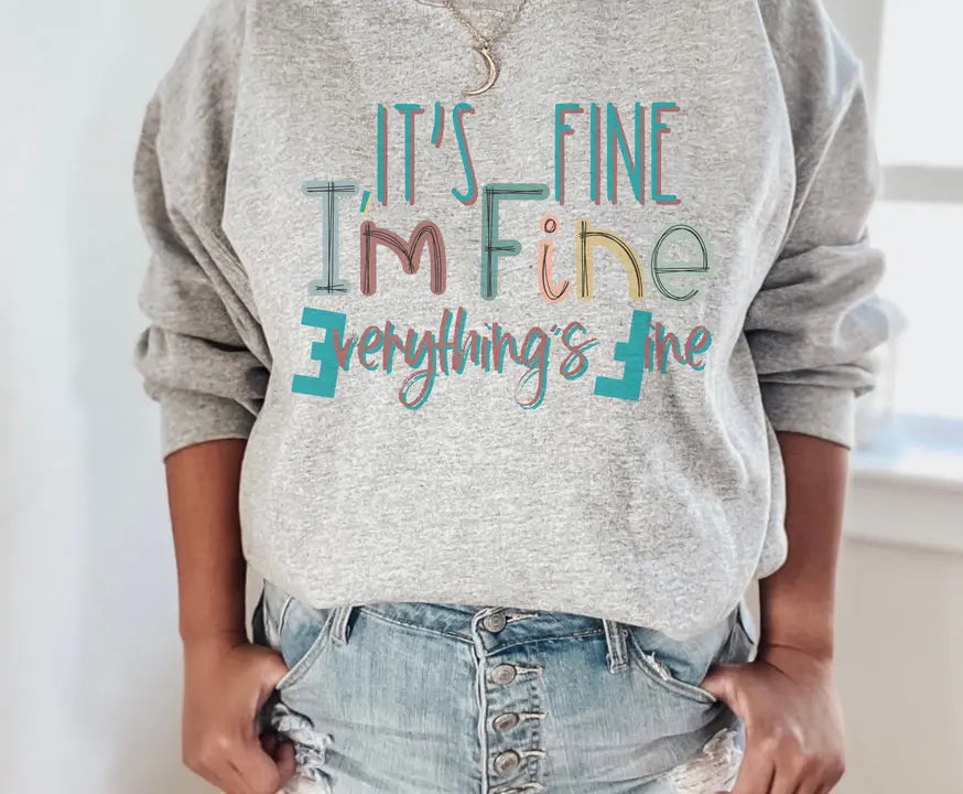 It's Fine I'm Fine Crew Neck Sweatshirt The Blended Owl