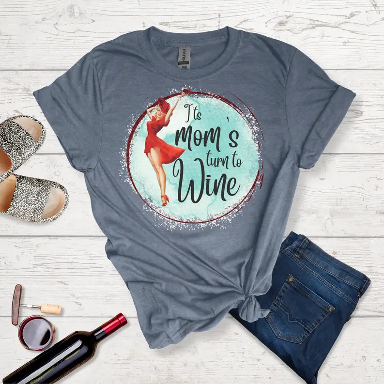 It's Mom's turn To Wine Tee Rebelle Tree
