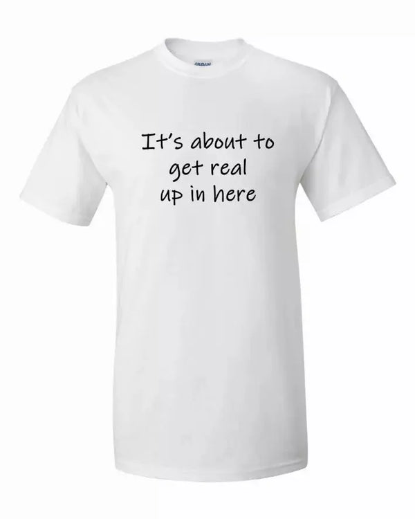 It's about to get real up in here Youth t-shirt  Youth Large Bad Baby Inc