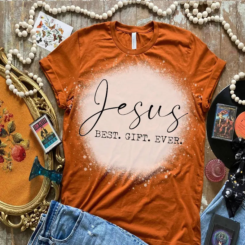 Jesus Best Gift Ever Shirt Bleached CK's Boutique