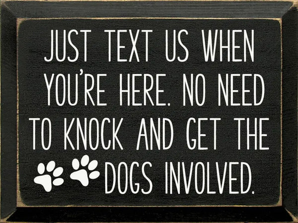 Just text us when you're here. No need to knock... Sawdust City