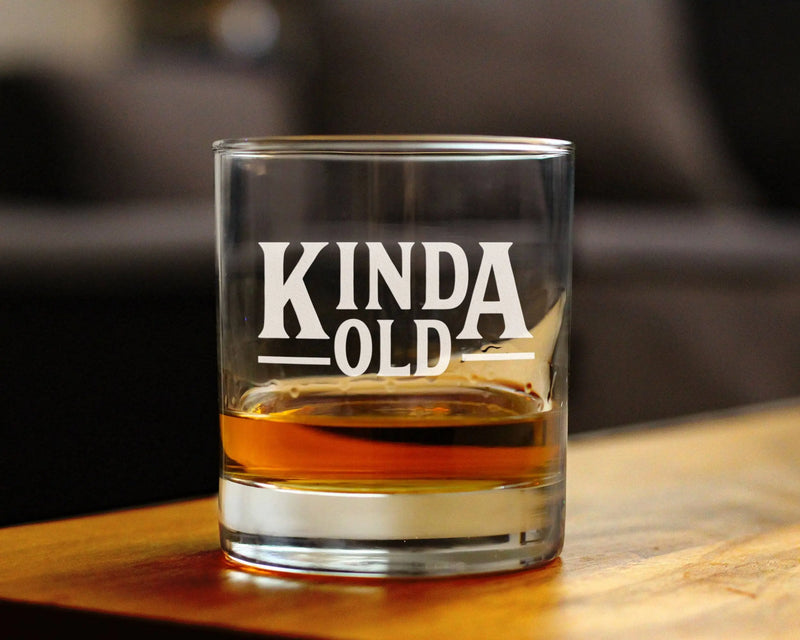 Kinda Old Whiskey Rocks Glass - Over the Hill Birthday Gifts Bevvee