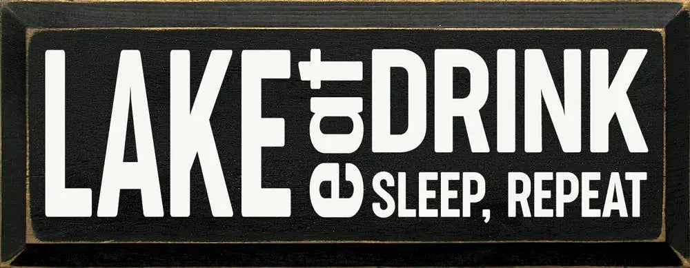 Lake-Eat-Sleep-Repeat Sawdust City