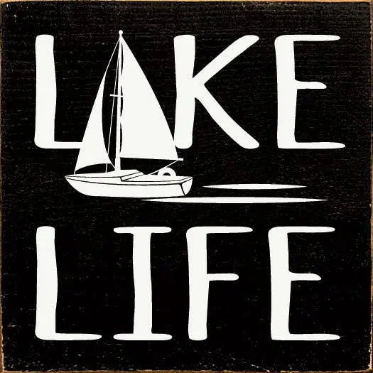 Lake Life (Sail boat) Sawdust City