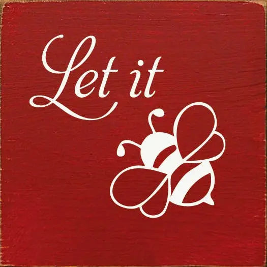 Let it Bee (image of bee) Sawdust City