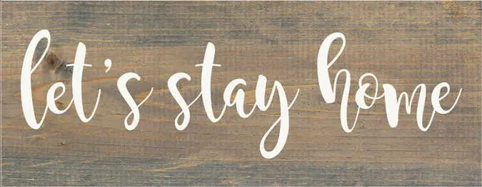 Let's Stay Home Farmhouse Sign Sawdust City