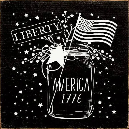 Liberty - America 1776  (Mason Jar) Sawdust City
