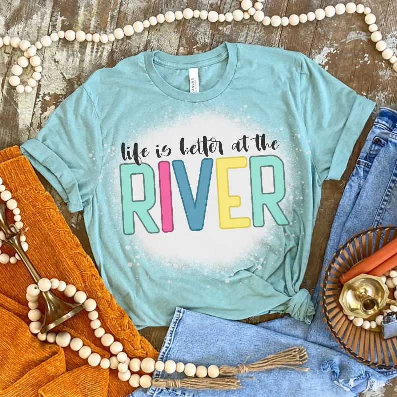 Life Is Better At The River Bleached Shirt CK's Boutique