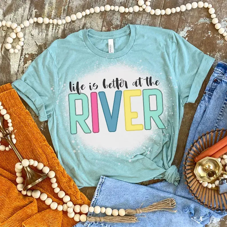 Life Is Better At The River Bleached Shirt CK's Boutique