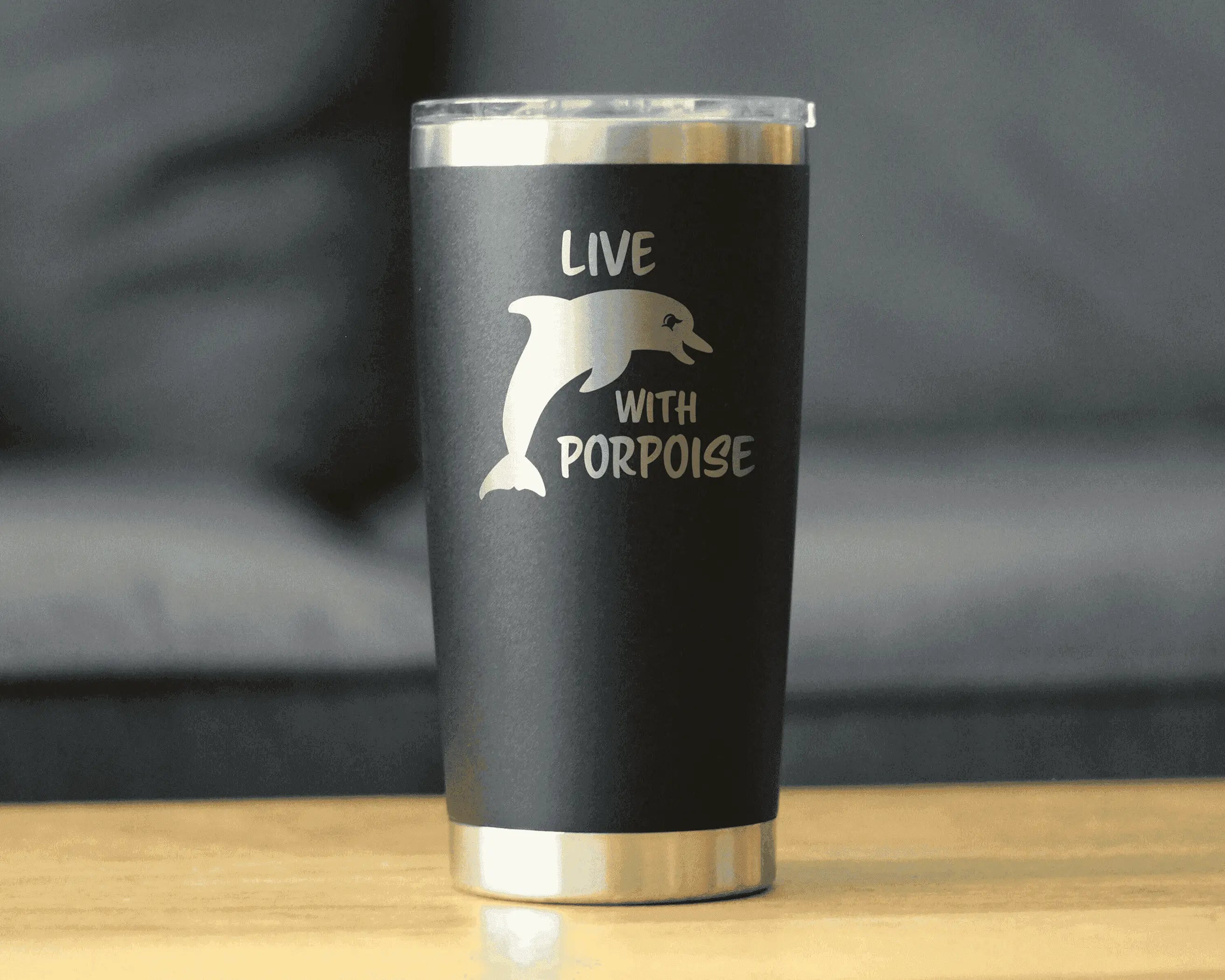 Live with Porpoise Insulated Travel Tumbler - Dolphins Gifts Bevvee
