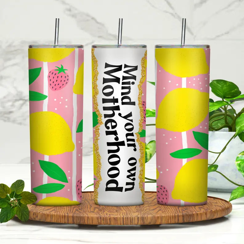 Mind Your Own Motherhood 20oz Skinny Tumbler Rebelle Tree