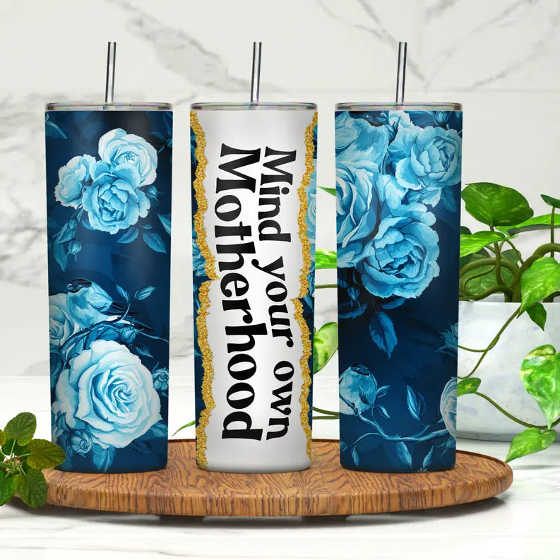 Mind Your Own Motherhood 20oz Skinny Tumbler Rebelle Tree