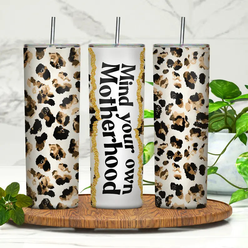 Mind Your Own Motherhood 20oz Skinny Tumbler Rebelle Tree