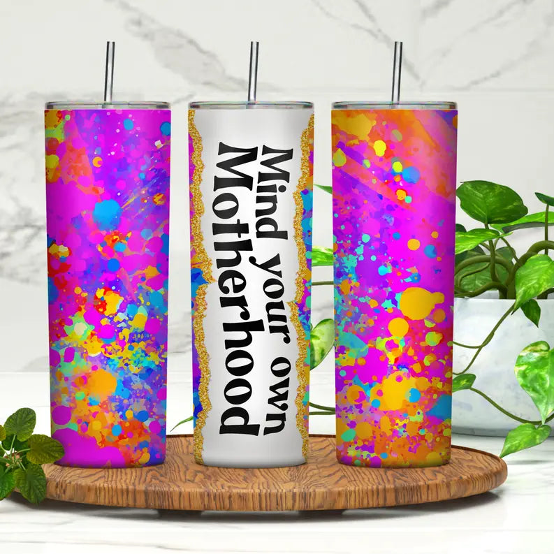 Mind Your Own Motherhood 20oz Skinny Tumbler Rebelle Tree