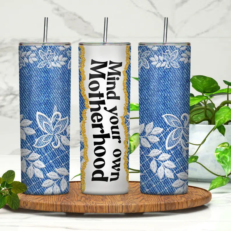 Mind Your Own Motherhood 20oz Skinny Tumbler Rebelle Tree