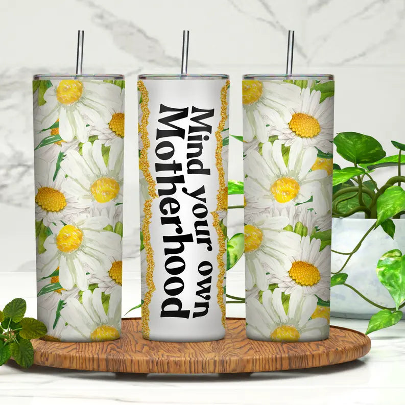 Mind Your Own Motherhood 20oz Skinny Tumbler Rebelle Tree